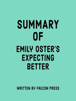 cover image of Summary of Emily Oster's Expecting Better